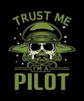 fiducia me io sono un' pilota cranio maglietta design vettore