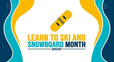 gennaio è imparare per sciare e Snowboard mese sfondo modello. vacanza concetto. sfondo, striscione, cartello, carta, e manifesto design modello con testo iscrizione e standard colore. vettore. vettore