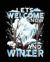 andiamo benvenuto neve e inverno maglietta design vettore arte