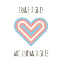 un' cuore con colori di transgender bandiera. carta o piazza bandiera per supporto di LGBTQ transessuale le persone. trans diritti siamo umano diritti slogan. Genere identità. orgoglio mese. vettore illustrazione.