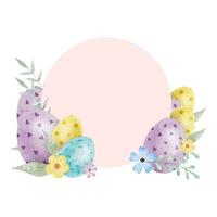 telaio di carino colorato Pasqua uova, fiori e le foglie. sfondo con Pasqua uova con pastello colori. isolato acquerello illustrazione. modello per Pasqua carte, copertine, manifesti e inviti. vettore