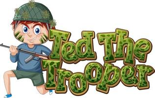 ted the trooper logo design del testo con un ragazzo che tiene il fucile vettore