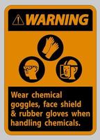segnale di avvertimento indossare occhiali protettivi, visiera e guanti di gomma quando si maneggiano prodotti chimici vettore