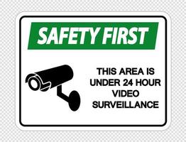 la sicurezza prima di tutto quest'area è sotto il segnale di videosorveglianza 24 ore su 24 su sfondo trasparente vettore