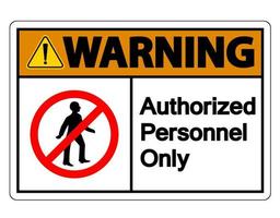 avvertimento personale autorizzato solo simbolo segno su sfondo bianco vettore