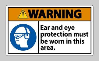 segnale di avvertimento in questa zona è necessario indossare protezioni per gli occhi e per le orecchie vettore