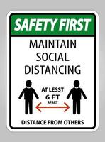 la sicurezza innanzitutto mantenere la distanza sociale di almeno 6 piedi segno su sfondo bianco, illustrazione vettoriale eps.10