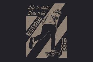skateboard life to skate skate to life silhouette design vettore
