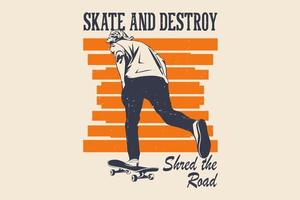 pattina con lo skateboard e distruggi il design della silhouette della strada vettore