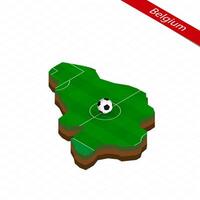 isometrico carta geografica di Belgio con calcio campo. calcio palla nel centro di calcio intonazione. vettore