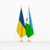 Ucraina e Gibuti bandiere su bandiera In piedi, illustrazione per diplomazia e altro incontro fra Ucraina e Gibuti. vettore