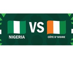 Nigeria e avorio costa incontro bandiere nastro africano nazioni 2023 emblemi squadre paesi africano calcio simbolo logo design vettore illustrazione