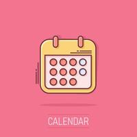 calendario icona nel comico stile. ordine del giorno cartone animato vettore illustrazione su isolato sfondo. programma progettista spruzzo effetto attività commerciale concetto.