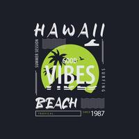 Hawaii vettore illustrazione e tipografia, Perfetto per magliette, felpe con cappuccio, stampe eccetera.