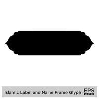 islamico etichetta e nome telaio glifo nero pieno sagome design pittogramma simbolo visivo illustrazione vettore