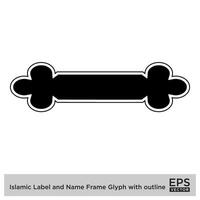 islamico etichetta e nome telaio glifo con schema nero pieno sagome design pittogramma simbolo visivo illustrazione vettore