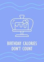 le calorie del compleanno non contano la cartolina con l'icona del glifo lineare. biglietto di auguri con disegno vettoriale decorativo. poster in stile semplice con illustrazione creativa lineart. volantino con augurio di vacanza