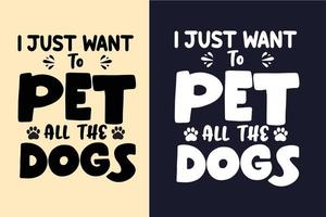voglio solo accarezzare tutti i cani tipografia scritte citazioni sul cane vettore