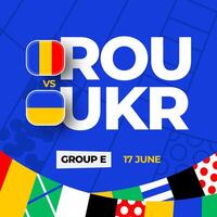 Romania vs Ucraina calcio 2024 incontro contro. 2024 gruppo palcoscenico campionato incontro contro squadre intro sport sfondo, campionato concorrenza vettore