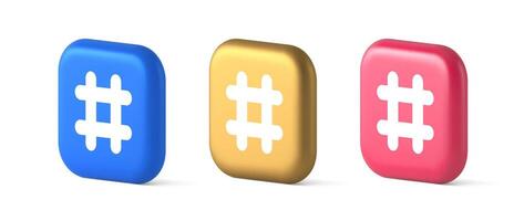hashtag pulsante sociale Rete media comunicazione simbolo Internet Messaggio chiave 3d icona vettore