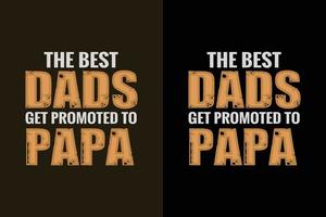 i migliori papà vengono promossi alle citazioni degli slogan della festa del papà o della maglietta del papà vettore
