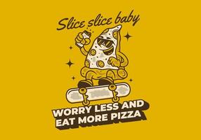 preoccupazione Di meno e mangiare Di Più Pizza. retrò illustrazione di Pizza personaggio salto su skateboard vettore