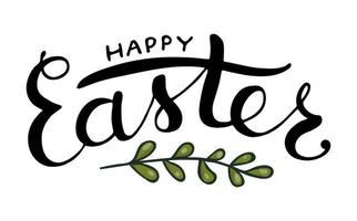 vettore lettering di pasqua con ramoscello verde isolato su sfondo bianco. tipografia di saluto di stagione. simpatico testo di buona pasqua disegnato a mano. carta, invito, banner, poster, cartolina.