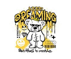 mantenere sognare spray dipinto slogan con orso Bambola illustrazione nel graffiti stile grafico design per t camicia, strada indossare, felpa, urbano stile e eccetera. vettore