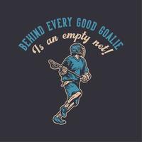 il design della maglietta dietro ogni portiere è una rete vuota con un uomo che corre e tiene il bastone da lacrosse quando si gioca a lacrosse illustrazione vintage vettore