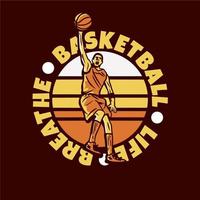 logo design basket vita respira con l'uomo che gioca a basket facendo slam dunk vintage illustrazione vettore