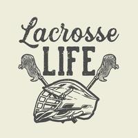 t shirt design lacrosse vita con bastone da lacrosse e casco vintage illustrazione vettore