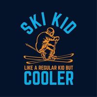 t shirt design ski kid come un bambino normale ma più fresco con sciatore e illustrazione vintage sfondo blu scuro vettore