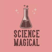 slogan vintage tipografia scienza magica per il design della maglietta vettore