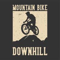 t-shirt design mountain bike in discesa con silhouette mountain biker piatta illustrazione vettore