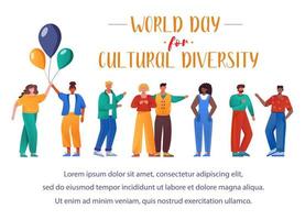 giornata mondiale per il modello di vettore del manifesto piatto della diversità culturale. le persone multirazziali hanno isolato i personaggi dei cartoni animati su bianco. evento internazionale. banner, pagina di brochure, layout di progettazione di volantini, posto per il testo