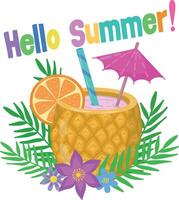 il bandiera Ciao estate con un' colorato ananas alcolizzato cocktail con un' cannuccia, ombrello e arancia. illustrazione. spiaggia vacanze, estate vacanze, feste, bar sbarra, vacanze.menu,banner vettore