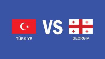 turkiye e Georgia incontro design bandiera europeo nazioni 2024 squadre paesi europeo Germania calcio simbolo logo illustrazione vettore