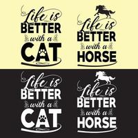 la vita è migliore con una t-shirt grafica tipografica con un gatto o un cavallo. vettore