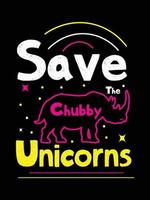 salvare gli unicorni paffuti. disegno della maglietta dell'unicorno. vettore