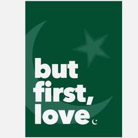 ma il primo amore è il pakistan, sullo sfondo la bandiera pakistana vettore