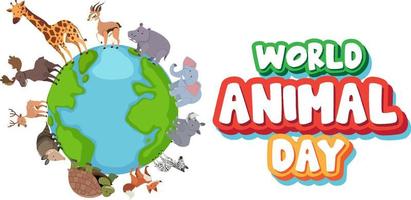 banner logo giornata mondiale degli animali con animali selvatici in piedi sul globo vettore