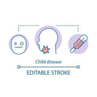 icona del concetto di malattia infantile. ragazzo malato. sintomi della malattia. infezione. misura della temperatura. illustrazione al tratto sottile dell'idea del servizio sanitario pediatrico. disegno di contorno isolato vettoriale. tratto modificabile vettore