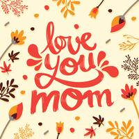 Disegno vettoriale di tipografia &quot;Love You Mom&quot;