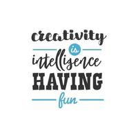 la creatività è intelligenza che si diverte, design di citazioni ispiratrici vettore