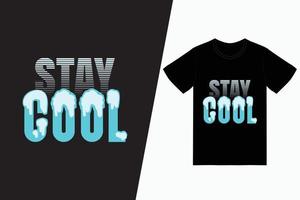 design della t-shirt tipografica rimanere cool vettore