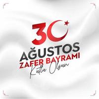 30 agustos zafer bayrami kutlu olsun. 30 agosto celebrazione della vittoria e giornata nazionale in turchia. vettore