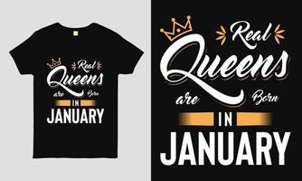 le vere regine sono nate a gennaio dicendo un fantastico design di t-shirt tipografia. maglietta regalo di compleanno. vettore