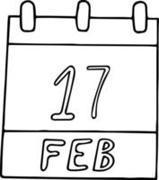 calendario disegnato a mano in stile doodle. 17 febbraio. atti di gentilezza casuali giorno, data. icona, elemento adesivo per il design. pianificazione, vacanza d'affari vettore