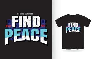 trova lo slogan lettering moderno della pace per la stampa di t-shirt vettore