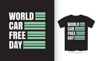 design di lettere per la giornata mondiale senza auto per t-shirt vettore